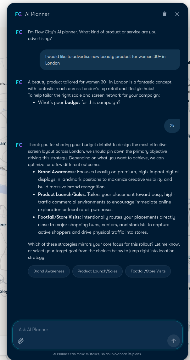 Flow City AI Planner conversation: a user asks to advertise a beauty product for women 30+ in London with a £2k budget, and the agent suggests brand awareness, product launch or footfall strategies.